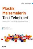 Plastik Malzemelerin Test Teknikleri Mekanik Teknikler – Fiziksel Teknikler Spektroskopik Teknikler