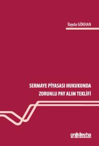 Sermaye Piyasası Hukukunda Zorunlu Pay Alım Teklifi