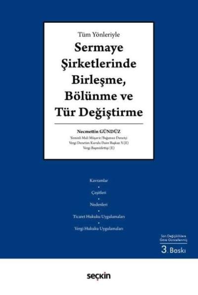 Tüm Yönleriyle Sermaye Şirketlerinde Birleşme, Bölünme ve Tür Değiştirme