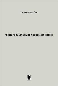 Sigorta Tahkiminde Yargılama Usulü