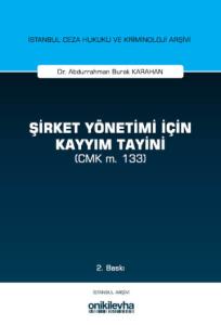 Şirket Yönetimi İçin Kayyım Tayini (CMK m. 133)