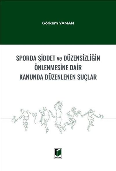 Sporda Şiddet ve Düzensizliğin Önlenmesine Dair Kanunda Düzenlenen Suçlar