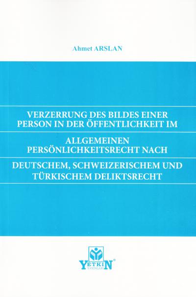 Allgemeinen Persönlichkeitsrecht Nach Deutschem, Schweizerischem und Türkischem Deliktsrecht