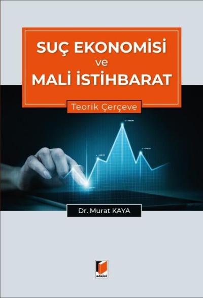 Suç Ekonomisi ve Mali İstihbarat (Teorik Çerçeve)