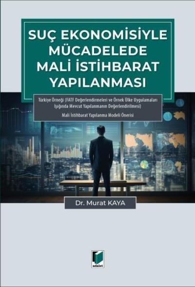 Suç Ekonomisiyle Mücadelede Mali İstihbarat Yapılanması