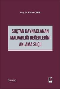 Suçtan Kaynaklanan Malvarlığı Değerlerini Aklama Suçu