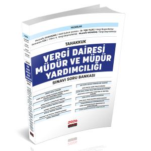TAHAKKUK Vergi Dairesi Müdür ve Müdür Yardımcılığı Sınavı Soru Bankası