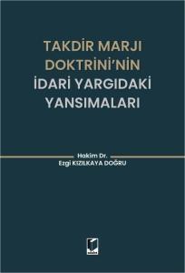 Takdir Marjı Doktrini'nin İdari Yargıdaki Yansımaları