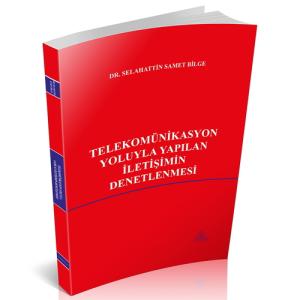 Telekomünikasyon Yoluyla Yapılan İletişimin Denetlenmesi