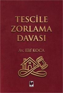 Tescile Zorlama Davası