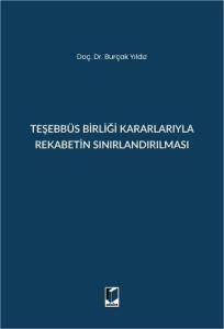 Teşebbüs Birliği Kararlarıyla Rekabetin Sınırlandırılması