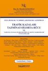 Trafik Kazaları Tazminat-Sigorta-Rücu ve
Yargıtay/Anayasa Mahkemesi/Bölge Adliye
Mahkemeleri Uygulamaları