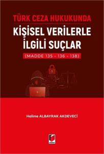 Türk Ceza Hukukunda Kişisel Verilerle İlgili Suçlar