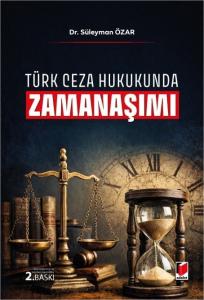 Türk Ceza Hukukunda Zamanaşımı