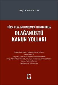 Türk Ceza Muhakemesi Hukukunda Olağanüstü Kanun Yolları