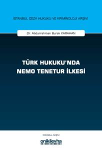 Türk Hukuku'nda Nemo Tenetur İlkesi