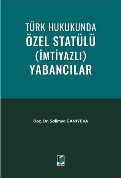 Türk Hukukunda Özel Statülü (İmtiyazlı) Yabancılar