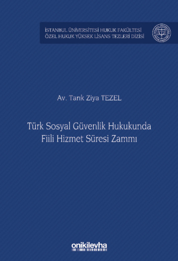 Türk Sosyal Güvenlik Hukukunda Fiili Hizmet Süresi Zammı