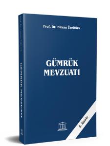 Gümrük Mevzuatı (Güncellenmiş 8.Baskı)