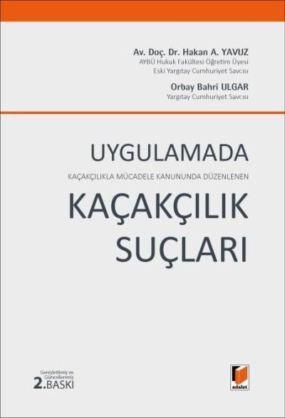 Uygulamada Kaçakçılıkla Mücadele Kanununda Düzenlenen Kaçakçılık Suçları