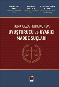 Uyuşturucu ve Uyarıcı Madde Suçları