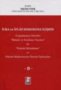 İcra ve İflas Hukukuna İlişkin Cilt: 8