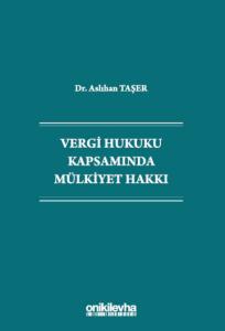Vergi Hukuku Kapsamında Mülkiyet Hakkı