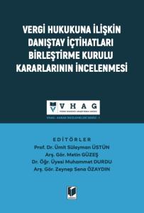 Vergi Hukukuna İlişkin Danıştay İçtihatları Birleştirme Kurulu Kararları
