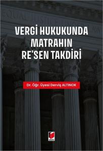 Vergi Hukukunda Matrahın Re'sen Takdiri