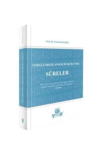 Vergi Yargılaması Hukukunda Süreler