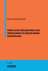 Viyana Satım Sözleşmesinin (CISG) Yorumlanması ve Boşluklarının Doldurulması