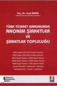 Türk Ticaret Kanununda Anonim Şirketler ve Şirketler Topluluğu