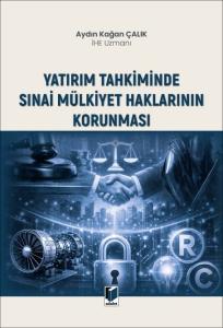 Yatırım Tahkiminde Sınai Mülkiyet Haklarının Korunması