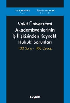 Vakıf Üniversitesi Akademisyenlerinin İş İlişkisinden Kaynaklı Hukuki Sorunları