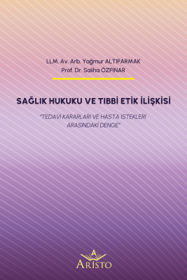 Sağlık Hukuku ve Tıbbi Etik İlişkisi