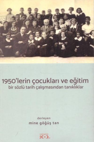 1950'lerin Çocukları ve Eğitim - Bir Sözlü Tarih Çalışmasından Tanıklar
