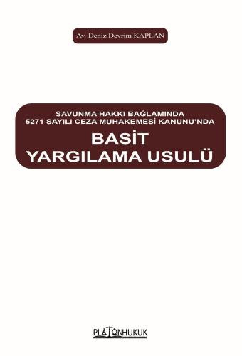 Savunma Hakkı Bağlamında 5271 Sayılı Ceza Muhakemesi Kanununda Basit Yargılanma Usulü