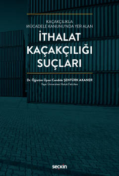 İthalat Kaçakçılığı Suçları