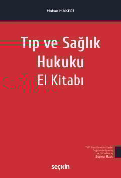 Tıp ve Sağlık Hukuku El Kitabı