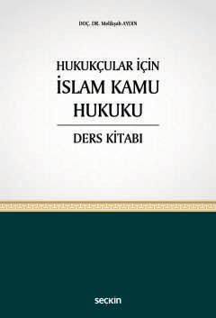 Hukukçular İçin İslam Kamu Hukuku Ders Kitabı