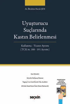 Uyuşturucu Suçlarında Kastın Belirlenmesi İbrahim Burak Şen