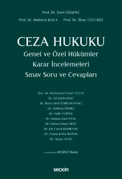 Ceza Hukuku Genel ve Özel Hükümler Karar İncelemeleri