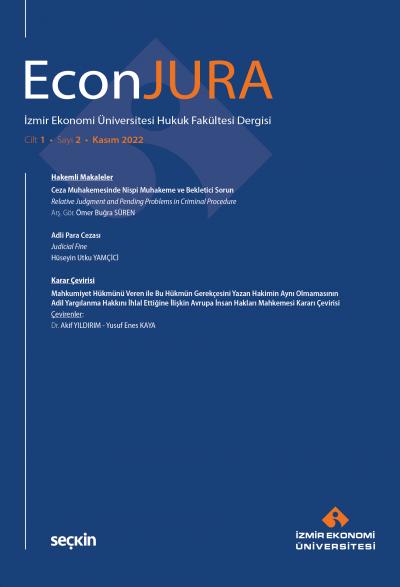 İzmir Ekonomi Üniversitesi Hukuk Fakültesi Dergisi EconJURA C: 1 S: 2