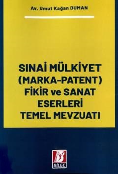 Sınai Mülkiyet ( Marka – Patent ) Fikir ve Sanat Eserleri Temel Mevzuatı