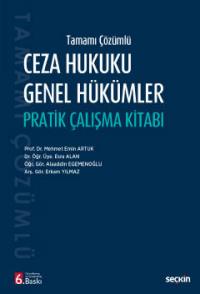 Ceza Hukuku Genel Hükümler Pratik Çalışma Kitabı Mehmet Emin Artuk
