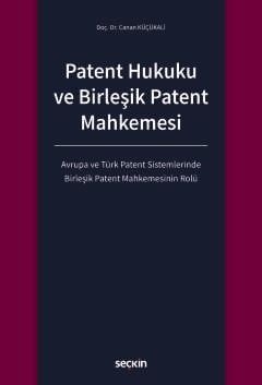 Patent Hukuku ve Birleşik Patent Mahkemesi