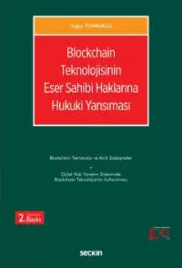 Blockchain Teknolojisinin Eser Sahibi Haklarına Hukuki Yansıması Tuğçe