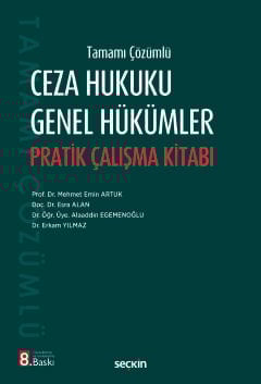 Tamamı Çözümlü Ceza Hukuku Genel Hükümler Pratik Çalışma Kitabı