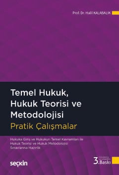 Temel Hukuk, Hukuk Teorisi ve Metodolojisi Pratik Çalışmalar