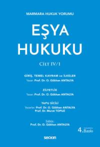 Eşya Hukuku Cilt IV/1 Osman Gökhan Antalya